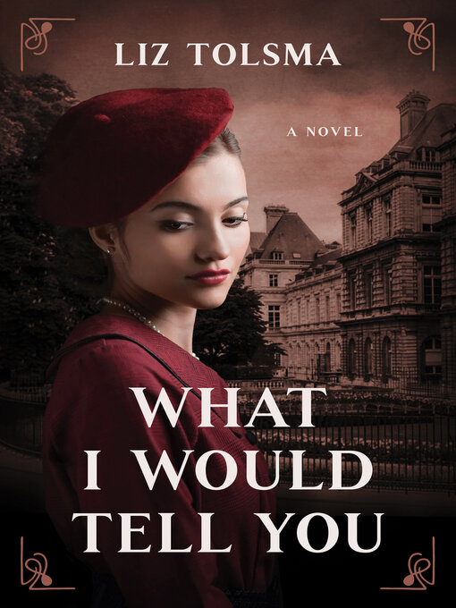 Title details for What I Would Tell You by Liz Tolsma - Available